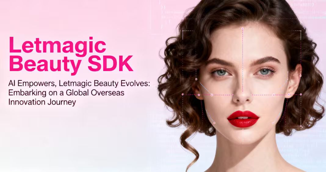 AI Empowers, Letmagic Beauty Evolves: Embarking on a Global Overseas Innovation Journey